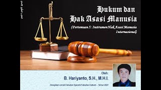 Hukum dan HAM 5  Instrumen Hak Asasi Manusia Internasional [upl. by Masha807]