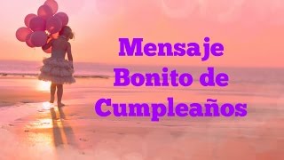 Mensaje bonito de cumpleaños para dedicar a una amiga muy especial [upl. by Nesyt571]