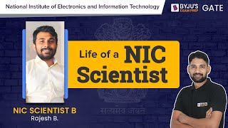 Life of a NIC Scientist  NIC Scientist B  NIELIT Preparation Strategy  BYJUS GATE [upl. by Ahsinauq425]