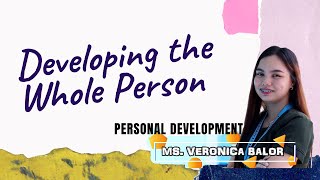 Developing the Whole Person  PERSONAL DEVELOPMENT [upl. by Laney793]