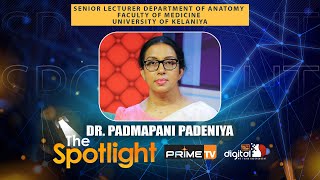 Dr Padmapani Padeniya  Department of Anatomy Faculty of Medicine  Spotlight [upl. by Robertson]