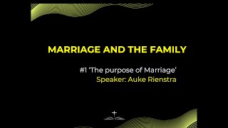 Marriage and Family 1  The Purpose of Marriage  Sermon March 24 2024 [upl. by Aiciled]