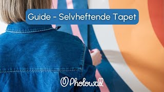 Enkel Installasjon av Selvheftende Tapet  Komplett Guide av Photowall [upl. by Carmen]