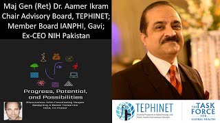 Maj Gen Retired Dr Aamer Ikram  Chair Adv Board TEPHINET Board IANPHI Gavi ExCEO NIH Pakistan [upl. by Temp]