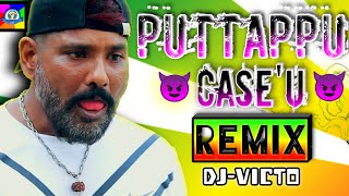 Puttappu Caseu  Andaurutti 5  Gana Balamurugan  Rowdy Song  Dj Remix  djvicto [upl. by Roderic]