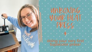 Unboxing your Fancierstudio Heat Press  Doing your First Supacolor Press [upl. by Lalat]