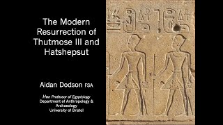 AIDAN DODSON  The Modern Resurrection of Thutmose III amp Hatshepsut  ARCENY at Salmagundi IV1624 [upl. by Ybab]