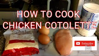 HOW TO COOK CHICKEN COTOLETTE [upl. by Cilegna]