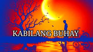 Kabilang Buhay Official Lyric Video [upl. by Hodges]