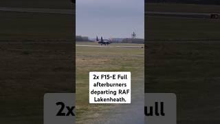 2x F15E Full afterburners departing RAF Lakenheath [upl. by Harpp]