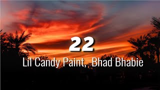 Lil Candy Paint  22 Lyrics ft Bhad Bhabie blowing up his phone I know Im tripping for no reason [upl. by Yemrots]