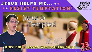 Resisting Temptation Kids Bible Lesson Jesus is Tempted [upl. by Mroz]