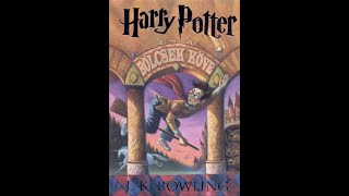 J K Rowling Harry ​Potter és a Bölcsek Köve Teljes hangoskönyv [upl. by Ran]