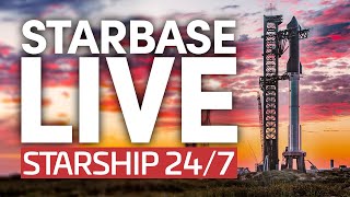 Starbase Live 247 Starship amp Super Heavy Development From SpaceXs Boca Chica Facility [upl. by Dorahs]