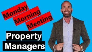 Property Managers  Monday Morning Meeting [upl. by Yrol]