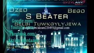 S beater amp Selbi amp Bego amp Dzed Ashgabat bizinki [upl. by Atsyrk]