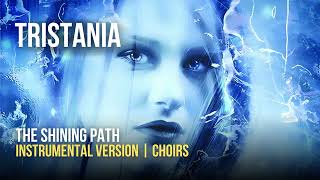 Tristania  The Shining Path Instrumental  Choirs [upl. by Alyos]