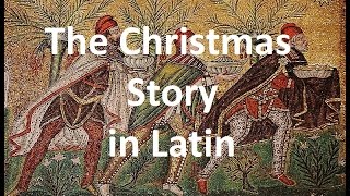 The Christmas Story  in Latin [upl. by Aynuat]