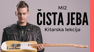 Kitarska lekcija  Mi2  Čista jeba 46 [upl. by Annahsohs]