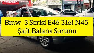 Bmw 3 Serisi E46 2005 Araç içi Titreme Uğultu  Şaft Mafsal istavroz Değişimi Şaft Balans [upl. by Ybor274]