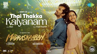 Thai Thakka Kalyanam  Video  Madraskaaran  Shane Nigam  Niharika Konidela  Sam CS  B Jagadish [upl. by Zabrina]