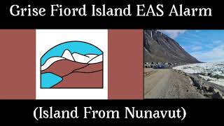 Grise Fiord Island EAS Alarm Island From Nunavut [upl. by Fasano]