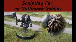 Sculpting Fur on Oathmark Goblins [upl. by Nnaeilsel]