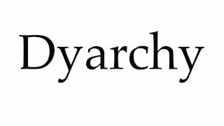 How to Pronounce Dyarchy [upl. by Spring514]