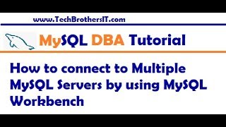 How to connect to Multiple MySQL Servers by using MySQL Workbench  MySQL DBA Tutorial [upl. by Ybbob]