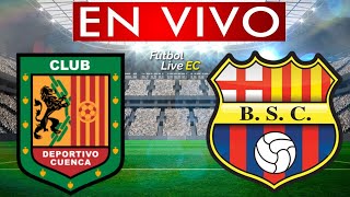 DEPORTIVO CUENCA vs BARCELONA EN VIVO [upl. by Elttil]