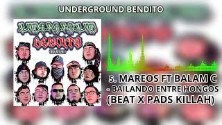 5 MAREOS FT BALAM C  BAILANDO ENTRE HONGOS BEAT X PADS KILLAH [upl. by Nole488]