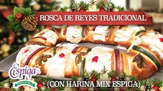 Rosca de reyes tradicional Con Harina Mix Espiga [upl. by Aneret]