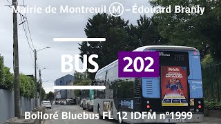 Bus 202  Ratp  Mairie de Montreuil  Édouard  Branly  Bolloré Bluebus FL 12 IDFM 1999 [upl. by Artemed]