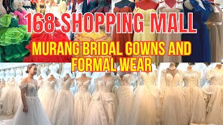 168 MALL DIVISORIA Murang Bilihan ng Bridal Gowns and Formal Wear [upl. by Earised]