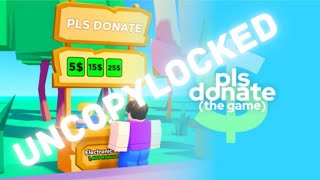 UNCOPYLOCKED PLS DONATE GAME 2024 [upl. by Keligot]