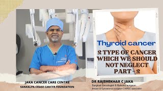 Thyroid cancer  All you need to know Part  2 [upl. by Yelekreb]