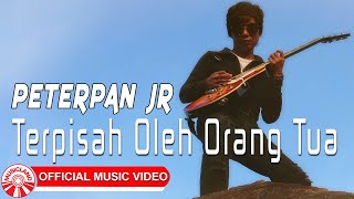 Peterpan Jr  Terpisah Oleh Orang Tua Official Music Video HD [upl. by Sidnak]