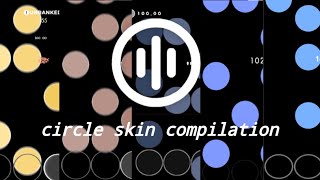 osumania circle skin compilation [upl. by Leaj]