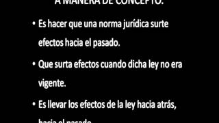 4 PRINCIPIO DE RETROACTIVIDAD DE LAS LEYES [upl. by Ekul]