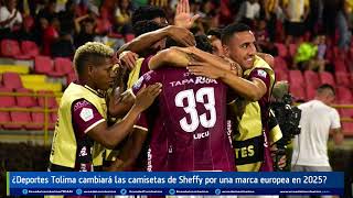 ¿Deportes Tolima cambiará las camisetas de Sheffy por una marca europea [upl. by Eihtur]