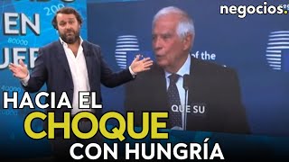 Europa hacia el choque con Hungría Borrell le acusa de deslealtad y pide consecuencias [upl. by Beka675]