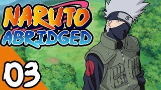 Naruto ABRIDGED Episode 3 [upl. by Seaden]