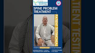 Patient Testimonial for Spine Problem Treatment at Guardian Hospital patientsuccessstory [upl. by Lombard]