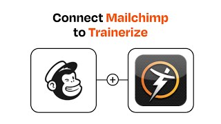 How to connect Mailchimp to Trainerize  Easy Integration [upl. by Vasya]