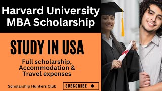 Harvard University MBA Scholarship  Fully Funded Scholarship  Study in USA [upl. by Obel]