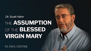 Scott Hahn on the Assumption of the Blessed Virgin Mary [upl. by Nnylyram798]