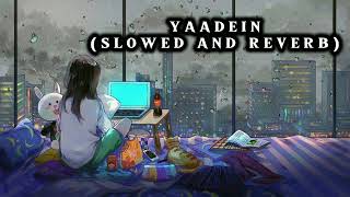 YAADEINSLOWED AND REVERBSAD LOFI SONGMIND RELAX LOFILOVE MASHUP LOFI MASHUP Unique vibe [upl. by Ulla123]