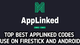 Top Best Applinked codes to use on Firestick and Android TV [upl. by Sindee7]