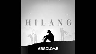 Absolomb  Hilang Official Audio [upl. by Yecnahc255]