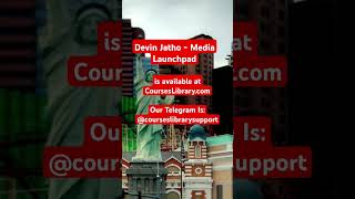 Devin Jatho  Media Launchpad course download [upl. by Yesnik]